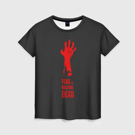 Женская футболка 3D с принтом Бойтесь ходячих мертвецов 3 , 100% полиэфир ( синтетическое хлопкоподобное полотно) | прямой крой, круглый вырез горловины, длина до линии бедер | 