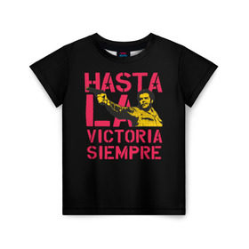 Детская футболка 3D с принтом Hasta La Victoria Siempre , 100% гипоаллергенный полиэфир | прямой крой, круглый вырез горловины, длина до линии бедер, чуть спущенное плечо, ткань немного тянется | Тематика изображения на принте: che | cuba | guevara | hasta | la victoria | libre | revolution | siempre | ussr | гевара | до полной | куба | о.м.с.к. | победы | революция | свободная | ссср | че
