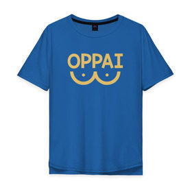 Мужская футболка хлопок Oversize с принтом Oppai , 100% хлопок | свободный крой, круглый ворот, “спинка” длиннее передней части | anime | one punch man | аниме