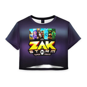 Женская футболка 3D укороченная с принтом Zak Storm , 100% полиэстер | круглая горловина, длина футболки до линии талии, рукава с отворотами | zak storm | дети | зак шторм | мультфильмы | сёрфинг