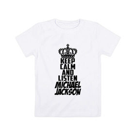 Детская футболка хлопок с принтом Keep calm and listen Michael Jackson , 100% хлопок | круглый вырез горловины, полуприлегающий силуэт, длина до линии бедер | Тематика изображения на принте: jackson | joseph | michael | the jackson 5 | джек | джексон | джозеф | диско | жексон | звезда | король | майк | майкл | майкла | мйкел | нью | поп | попсы | ритм н блюз | рок | свинг | соул | фанк