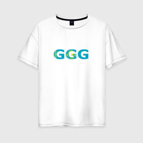 Женская футболка хлопок Oversize с принтом Геннадий Головкин , 100% хлопок | свободный крой, круглый ворот, спущенный рукав, длина до линии бедер
 | ggg | golovkin | геннадий | головкин | казахстан | кз