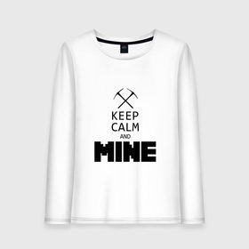 Женский лонгслив хлопок с принтом Keep Calm and Mine , 100% хлопок |  | minecraft   keep calm and mineminecraft | майнкрафт