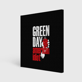 Холст квадратный с принтом Green Day American Idiot , 100% ПВХ |  | green day | punk rock | билли джо армстронг | панк рок