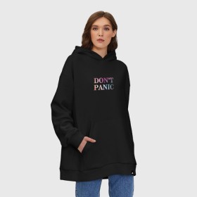 Худи SuperOversize хлопок с принтом Dont Panic , 70% хлопок, 30% полиэстер, мягкий начес внутри | карман-кенгуру, эластичная резинка на манжетах и по нижней кромке, двухслойный капюшон
 | без паники | космос | надпись