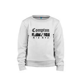 Детский свитшот хлопок с принтом Compton hip-hop , 100% хлопок | круглый вырез горловины, эластичные манжеты, пояс и воротник | 2pac | 2pak | 2пак | biggie smalls | makaveli | shakur | the notorious b.i.g. | thug life | tupac | амару | биги смолс | ганста | гето | гетто | жизнь головореза | крутой | макавели | надпись | ниггер | ноториус биг | реп | репер | рэп | рэпер