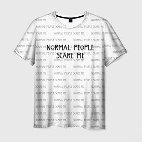 Мужская футболка 3D с принтом NORMAL PEOPLE SCARE ME , 100% полиэфир | прямой крой, круглый вырез горловины, длина до линии бедер | Тематика изображения на принте: american horror story | normal people scare me | американская история ужасов | сериал | ужасы