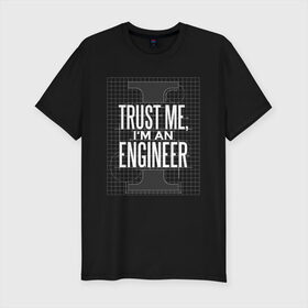 Мужская футболка хлопок Slim с принтом Инженер , 92% хлопок, 8% лайкра | приталенный силуэт, круглый вырез ворота, длина до линии бедра, короткий рукав | для инженера | инженер | инженера | механик | проект | проектировщик | строители | строитель | электрик