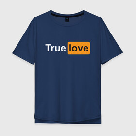 Мужская футболка хлопок Oversize с принтом True Love , 100% хлопок | свободный крой, круглый ворот, “спинка” длиннее передней части | любовь | настоящая | реальная | честная | чистая | чувства
