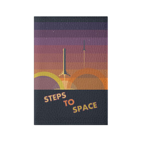 Обложка для паспорта матовая кожа с принтом STEPS TO SPACE , натуральная матовая кожа | размер 19,3 х 13,7 см; прозрачные пластиковые крепления | elon musk | falcon 9 | spacex | илон маск | ступень ракеты