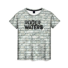 Женская футболка 3D с принтом Roger Waters. The Wall , 100% полиэфир ( синтетическое хлопкоподобное полотно) | прямой крой, круглый вырез горловины, длина до линии бедер | pink floyd | roger waters | джордж уотерс | композитор | певец | поэт