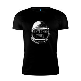 Мужская футболка премиум с принтом I Need More Space , 92% хлопок, 8% лайкра | приталенный силуэт, круглый вырез ворота, длина до линии бедра, короткий рукав | астронавт | вселенная | звезды | космонавт | космос | созвездие