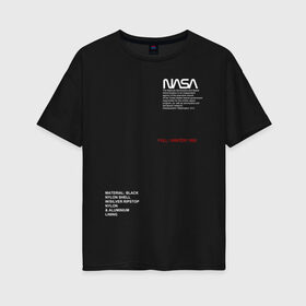 Женская футболка хлопок Oversize с принтом NASA , 100% хлопок | свободный крой, круглый ворот, спущенный рукав, длина до линии бедер
 | galaxy | nasa | space | space company | star | астрономия | галактика | звезды | космическая компания | космос | наса