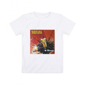 Детская футболка хлопок с принтом Nirvana In Bloom , 100% хлопок | круглый вырез горловины, полуприлегающий силуэт, длина до линии бедер | Тематика изображения на принте: kurt cobain | music | nirvana | rock | кобейн | курт | курт кобейн | музыка | нирвана | рок