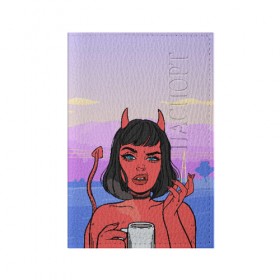 Обложка для паспорта матовая кожа с принтом What , натуральная матовая кожа | размер 19,3 х 13,7 см; прозрачные пластиковые крепления | coffee | demon | devil | girl | hell | девушка | демон | дьявол | кофе