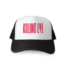 Кепка тракер с сеткой с принтом Killing Eve logo , трикотажное полотно; задняя часть — сетка | длинный козырек, универсальный размер, пластиковая застежка | eve | killing eve | oksana astankova | villanelle | вилланель | ева | оксана