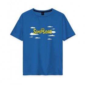 Женская футболка хлопок Oversize с принтом Симпсоны , 100% хлопок | свободный крой, круглый ворот, спущенный рукав, длина до линии бедер
 | simpson | simpsons | заставка | логотип | надпись | название | небо | облака | семейка | симпсон | симпсоны | шрифт