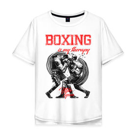 Мужская футболка хлопок Oversize с принтом Boxing is my therapy , 100% хлопок | свободный крой, круглый ворот, “спинка” длиннее передней части | Тематика изображения на принте: boxing | mike tyson | my therapy | бокс | майк тайсон