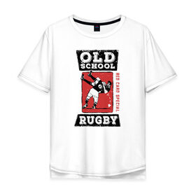 Мужская футболка хлопок Oversize с принтом Old School Rugby , 100% хлопок | свободный крой, круглый ворот, “спинка” длиннее передней части | rugby | регби | спорт | футбол
