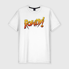 Мужская футболка хлопок Slim с принтом Rowdy , 92% хлопок, 8% лайкра | приталенный силуэт, круглый вырез ворота, длина до линии бедра, короткий рукав | ronda rousey | rowdy | ронда роузи