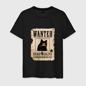 Мужская футболка хлопок с принтом Кот , 100% хлопок | прямой крой, круглый вырез горловины, длина до линии бедер, слегка спущенное плечо. | cat | wanted | живым или мертвым | кот | кот шредингера | котэ | опасен | разыскивается | чёрный кот