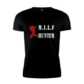 Мужская футболка премиум с принтом Milf Hunter , 92% хлопок, 8% лайкра | приталенный силуэт, круглый вырез ворота, длина до линии бедра, короткий рукав | Тематика изображения на принте: milf | milf hunter | бабник | девушка | самец | ходок
