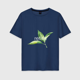 Женская футболка хлопок Oversize с принтом reflex листья , 100% хлопок | свободный крой, круглый ворот, спущенный рукав, длина до линии бедер
 | relax | зелень | листья