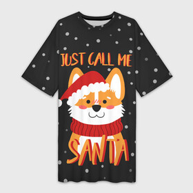 Платье-футболка 3D с принтом Just Call Me Santa ,  |  | Тематика изображения на принте: 2021 | christmas | happy new year | merry christmas | new year | santa | корги | новый год | праздник | рождество | санта