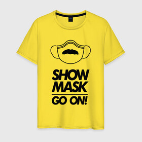 Мужская футболка хлопок с принтом Show mask go on , 100% хлопок | прямой крой, круглый вырез горловины, длина до линии бедер, слегка спущенное плечо. | Тематика изображения на принте: freddy | mask | medic | mercury | queen | медицинская маска | усы