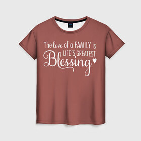 Женская футболка 3D с принтом Любовь в семье это счастье , 100% полиэфир ( синтетическое хлопкоподобное полотно) | прямой крой, круглый вырез горловины, длина до линии бедер | доброта | красивые фразы | любовь | мудрые фразы. | настроение | позитив | радость | семейное счастье | семья | счастье