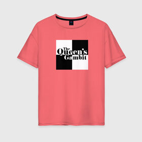 Женская футболка хлопок Oversize с принтом Ход королевы / The Que , 100% хлопок | свободный крой, круглый ворот, спущенный рукав, длина до линии бедер
 | Тематика изображения на принте: gambit | the queens 