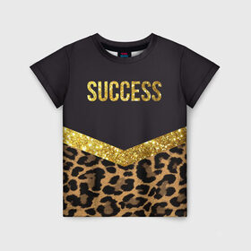 Детская футболка 3D с принтом Success , 100% гипоаллергенный полиэфир | прямой крой, круглый вырез горловины, длина до линии бедер, чуть спущенное плечо, ткань немного тянется | success | swag | блеск | блестки | китч | леопард | леопардовый принт | понты | успех | успешные люди | фрик