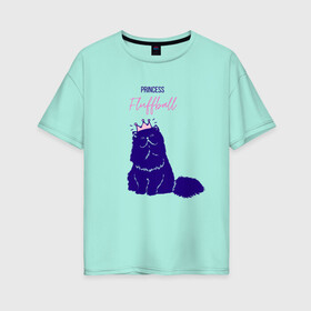 Женская футболка хлопок Oversize с принтом Пушистая принцесса , 100% хлопок | свободный крой, круглый ворот, спущенный рукав, длина до линии бедер
 | арт | животные | картинка | корона | котёнок | котэ | кошка | надпись | пушистая | рисунок