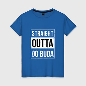 Женская футболка хлопок с принтом Straight Outta OG Buda , 100% хлопок | прямой крой, круглый вырез горловины, длина до линии бедер, слегка спущенное плечо | buda | budek | city | gang | hip hop | lil buda | merch | music | og buda merch | og buda мерч | opg | банда | буда | григорий | диибо | лил буда | лого | ляхов | мерч | музыка | о джи | оджи | опг | реп | рэп | сити | стробоскоп | строуб | тек