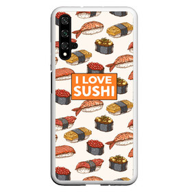 Чехол для Honor 20 с принтом I love sushi Я люблю суши , Силикон | Область печати: задняя сторона чехла, без боковых панелей | japan | japanese | виды суши | гункан | гунканы | икра | красная икра | красная рыба | креветка | лосось | маки | нигири | омлет | паттерн | ролл | роллы | сашими | суси | узор | фастфуд | форель | футомаки