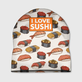 Шапка 3D с принтом I love sushi Я люблю суши , 100% полиэстер | универсальный размер, печать по всей поверхности изделия | Тематика изображения на принте: japan | japanese | виды суши | гункан | гунканы | икра | красная икра | красная рыба | креветка | лосось | маки | нигири | омлет | паттерн | ролл | роллы | сашими | суси | узор | фастфуд | форель | футомаки