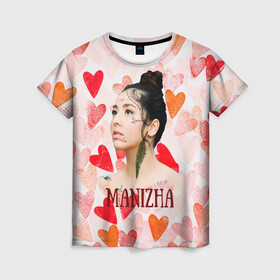 Женская футболка 3D с принтом Manizha на фоне сердечек , 100% полиэфир ( синтетическое хлопкоподобное полотно) | прямой крой, круглый вырез горловины, длина до линии бедер | manizha | далеровна | душанбе | евровидение | евровидение 2021 | манижа | певица | таджикистан | хамраева