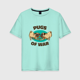 Женская футболка хлопок Oversize с принтом Pugs of War - Мопсы войны , 100% хлопок | свободный крой, круглый ворот, спущенный рукав, длина до линии бедер
 | art | cute pugs | english | funny art | game | god of war | parody | pug | английская надпись | год оф вар | игра | иллюстрация | канат | милые мопсы | мопс | мопсики | пародия | перетягивание каната | прикол | пуг | пугель | рисунок