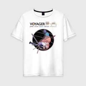 Женская футболка хлопок Oversize с принтом VOYAGER , 100% хлопок | свободный крой, круглый ворот, спущенный рукав, длина до линии бедер
 | space | voyager | амс | вояджер | зонд | космос | планеты | сатурн | уран | юпитер