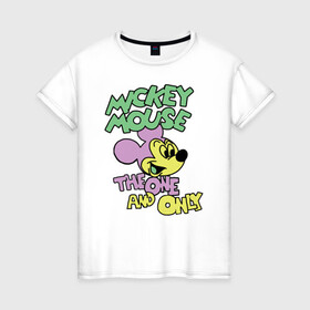 Женская футболка хлопок с принтом The one and only , 100% хлопок | прямой крой, круглый вырез горловины, длина до линии бедер, слегка спущенное плечо | disney | mickey mouse | дисней | микки маус