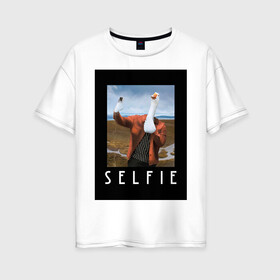 Женская футболка хлопок Oversize с принтом selfie , 100% хлопок | свободный крой, круглый ворот, спущенный рукав, длина до линии бедер
 | funny | nerd | selfie | гусь | инстаграм | лебедь | селфи | тренд | утка | уточка | фото