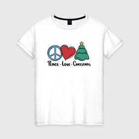 Женская футболка хлопок с принтом Peace Love and Christmas , 100% хлопок | прямой крой, круглый вырез горловины, длина до линии бедер, слегка спущенное плечо | art | christmas | drawing | heart | love | new year | peace | tree | арт | елка | любовь | мир | новый год | рисунок | рождество | сердце