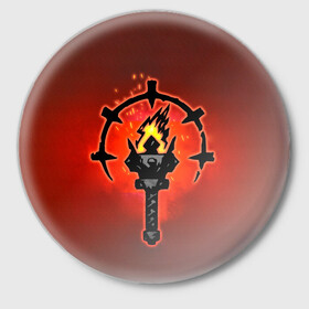 Значок с принтом Darkest Dungeon Факел ,  металл | круглая форма, металлическая застежка в виде булавки | darkest dungeon | fire | flame | torch | огонь | пламя | темнейшее подземелье | темное подземелье