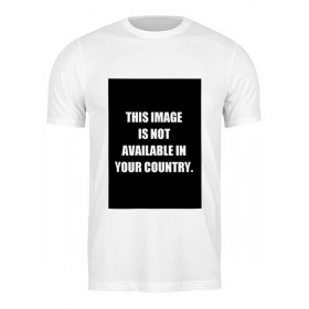 Мужская футболка с принтом THIS IMAGE IS NOT AVAILABLE IN YOUR COUNTRY ,  |  | Тематика изображения на принте: 