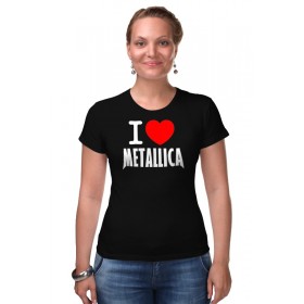 Женская футболка стрэйч с принтом I love Metallica ,  |  | 