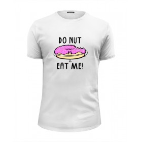 Мужская футболка Premium с принтом Do nut eat me (Не ешь меня) , Белый, черный, серый меланж, голубой: 100% хлопок, плотность 160 гр. Остальные цвета: 92% хлопок, 8% лайкра, плотность 170-180гр. |  | 