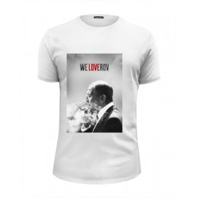 Мужская футболка Premium с принтом We LOVErov by Design Ministry , Белый, черный, серый меланж, голубой: 100% хлопок, плотность 160 гр. Остальные цвета: 92% хлопок, 8% лайкра, плотность 170-180гр. |  | 