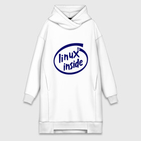 Платье-худи хлопок с принтом Linux inside ,  |  | intel inside | linux | linux inside | админу | линукс | пингвины linux | пингвины люникс | прикольные
