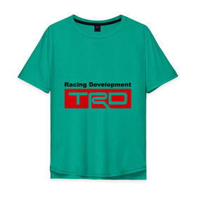 Мужская футболка хлопок Oversize с принтом TRD , 100% хлопок | свободный крой, круглый ворот, “спинка” длиннее передней части | development | racing | racing development | toyota | toyota racing development | авто2012 | тойота