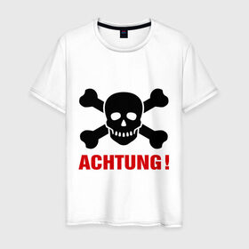 Мужская футболка хлопок с принтом Achtung , 100% хлопок | прямой крой, круглый вырез горловины, длина до линии бедер, слегка спущенное плечо. | achtung | ахтунг | кости | пиратский знак | череп | череп и кости